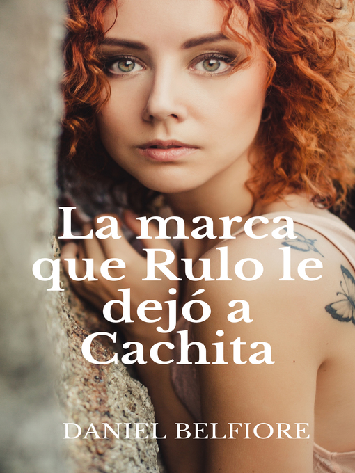 Title details for La Marca Que Rulo Le Dejó a Cachita by Daniel Belfiore - Available